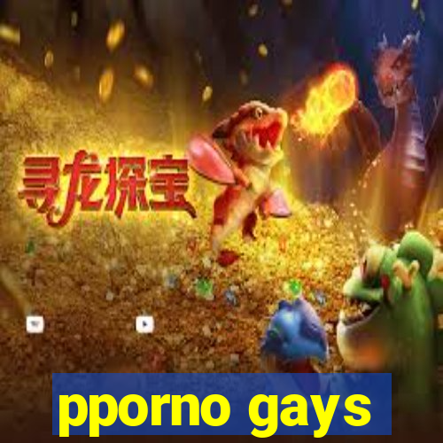 pporno gays